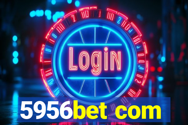 5956bet com